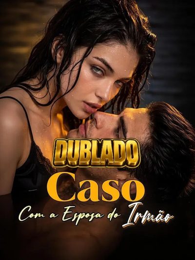 Capa da minissérie O Caso com a Esposa do Irmão Dublado