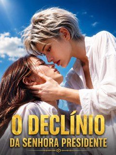Capa da minissérie O Declínio da Senhora Presidente