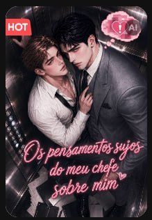 Capa da minissérie Os Pensamentos Sujos do Meu Chefe Sobre Mim