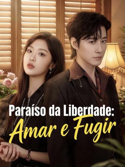 Capa da minissérie Paraíso da Liberdade: Amar e Fugir Legendado