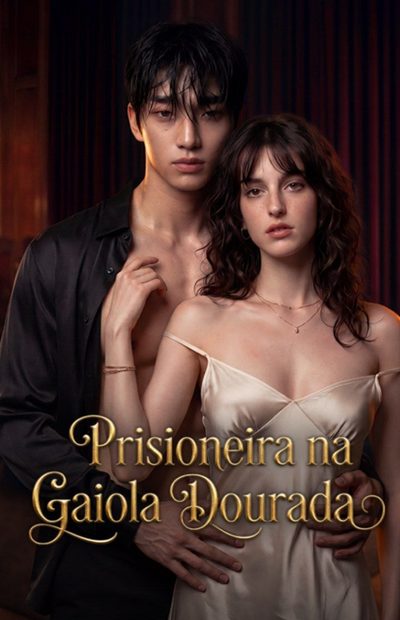 Capa da minissérie Prisioneira na Gaiola Dourada Legendado