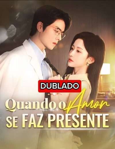 Capa da minissérie Quando o Amor Se Faz Presente Dublado
