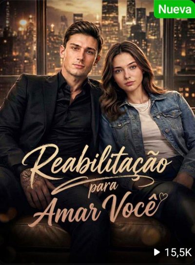 Capa da minissérie Reabilitação para Amar Você