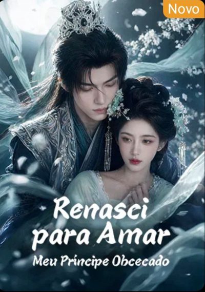 Capa da minissérie Renasci para Amar Meu Príncipe Obcecado