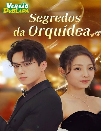 Capa da minissérie Segredos da Orquídea Dublado