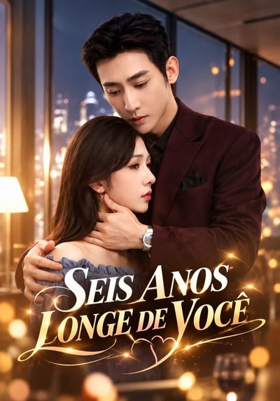 Capa da minissérie Seis Anos Longe de Você