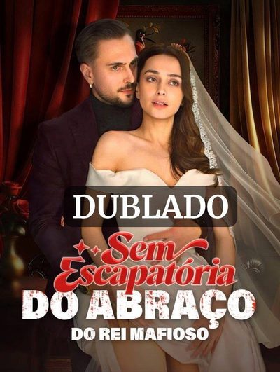 Capa da minissérie Sem Escapatória do Abraço do Rei Mafioso (dublado)