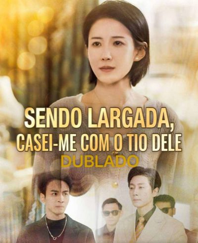 Capa da minissérie Sendo largada, casei-me com o tio dele DUBLADO