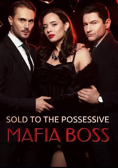 Capa da minissérie Sold To Them Possessive Máfia Boss Vendida para o Possessivo Chefe da Máfia
