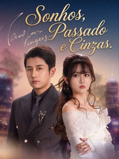 Capa da minissérie Sonhos Passado e Cinzas