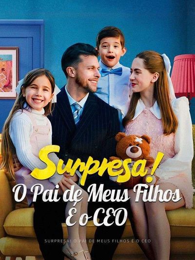 Capa da minissérie 🌟| Surpresa! o Pai de Meus Filhos É o CEO