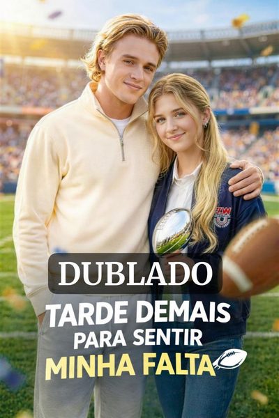 Capa da minissérie Tarde Demais para Sentir Minha Falta Dublado