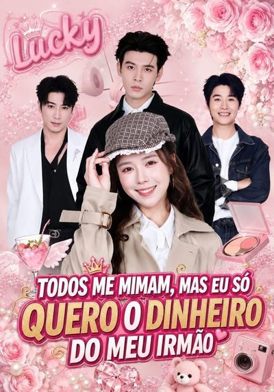 Capa da minissérie Todos Me Mimam, Mas Eu Só Quero o Dinheiro do Meu Irmão