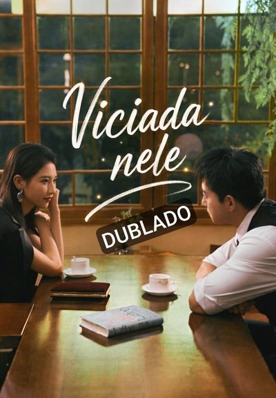 Capa da minissérie Viciada Nele Viciado Nela (dublado)