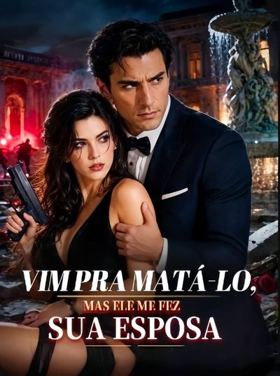 Capa da minissérie Vim para Matá-lo, Mas Ele Me Fez Sua Esposa