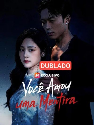 Capa da minissérie Você Amou Uma Mentira DUBLADO